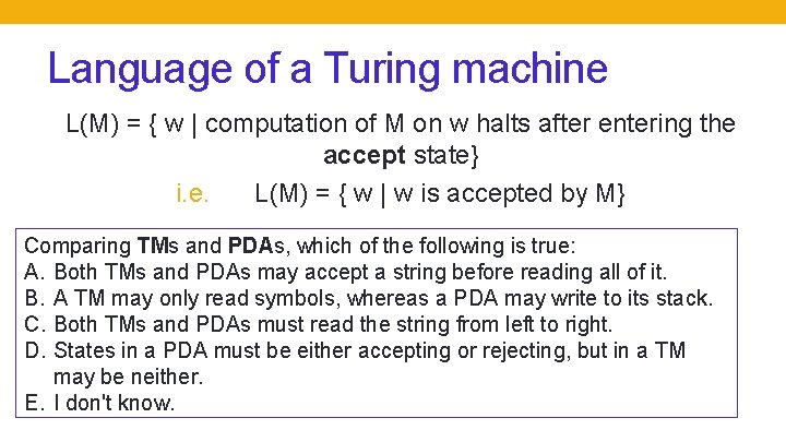 Language of a Turing machine L(M) = { w | computation of M on