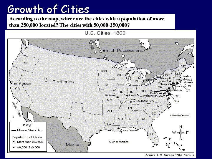 Growth of Cities According to the map, where are the cities with a population