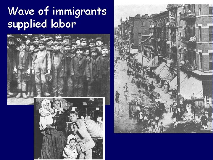 Wave of immigrants supplied labor 