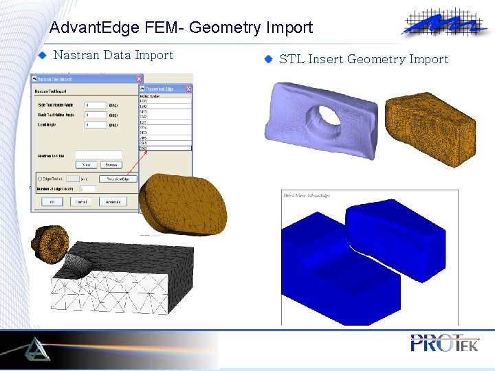 Advant. Edge FEM- Geometry Import Nastran Data Import STL Insert Geometry Import 