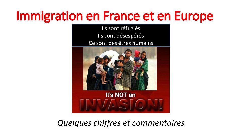 Immigration en France et en Europe Ils sont réfugiés Ils sont désespérés Ce sont