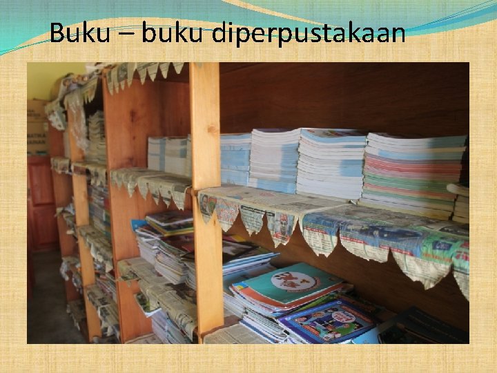 Buku – buku diperpustakaan 