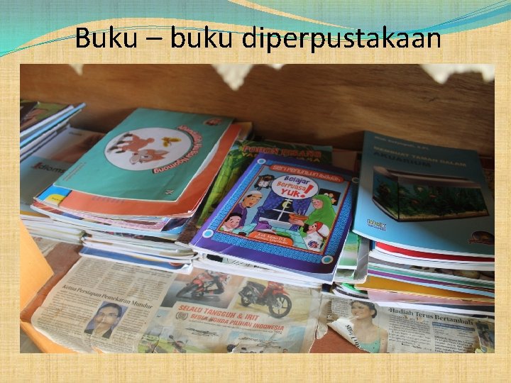Buku – buku diperpustakaan 