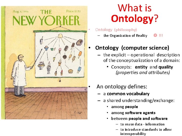 What is Ontology? • Ontology (philosophy) – the Organization of Reality !!! • Ontology