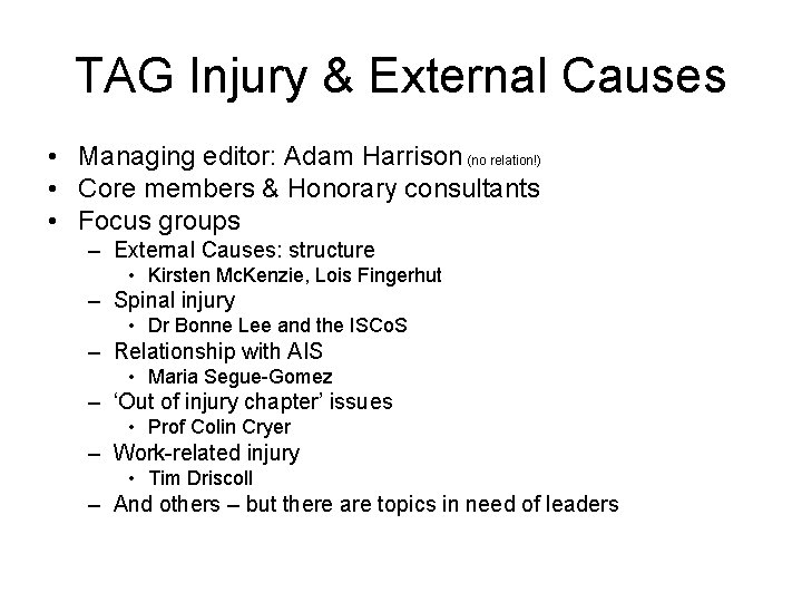 TAG Injury & External Causes • Managing editor: Adam Harrison (no relation!) • Core