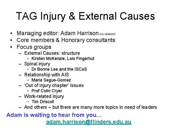 TAG Injury & External Causes • Managing editor: Adam Harrison (no relation!) • Core