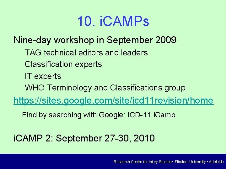 10. i. CAMPs Nine-day workshop in September 2009 TAG technical editors and leaders Classification