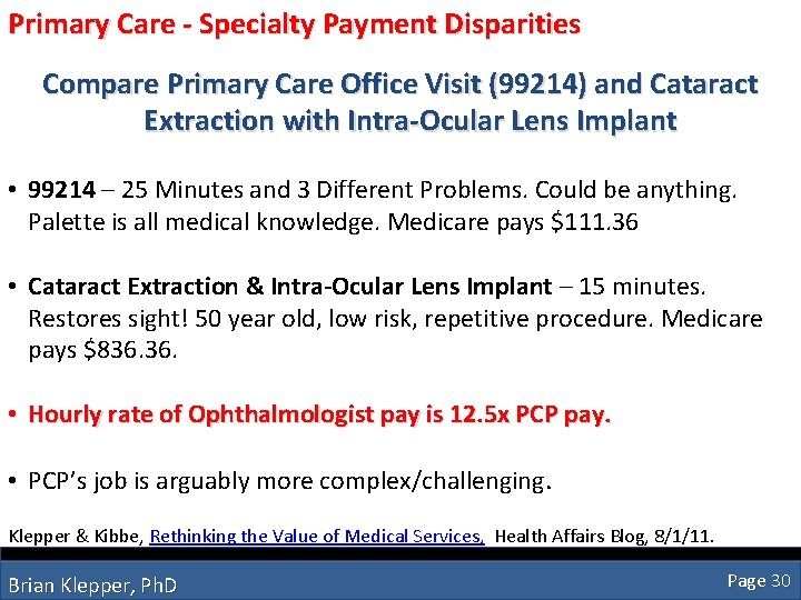 Primary Care - Specialty Payment Disparities Compare Primary Care Office Visit (99214) and Cataract