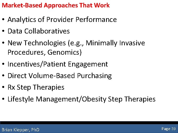 Market-Based Approaches That Work • Analytics of Provider Performance • Data Collaboratives • New