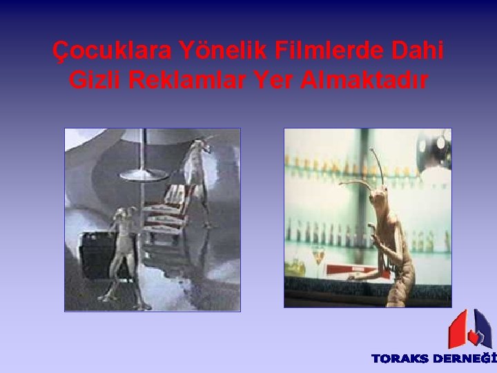 Çocuklara Yönelik Filmlerde Dahi Gizli Reklamlar Yer Almaktadır 