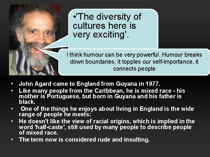  • 'The diversity of About the poet cultures here is very exciting'. I