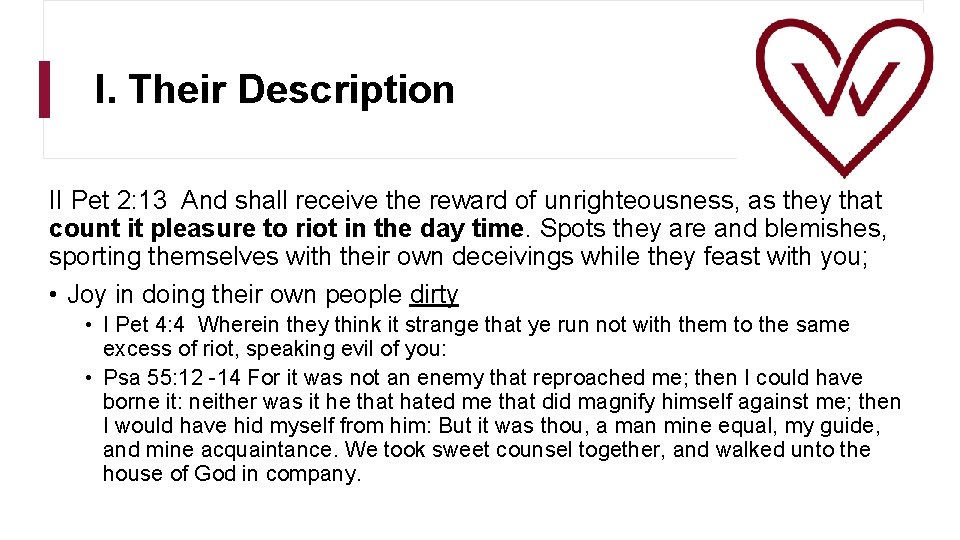 I. Their Description II Pet 2: 13 And shall receive the reward of unrighteousness,