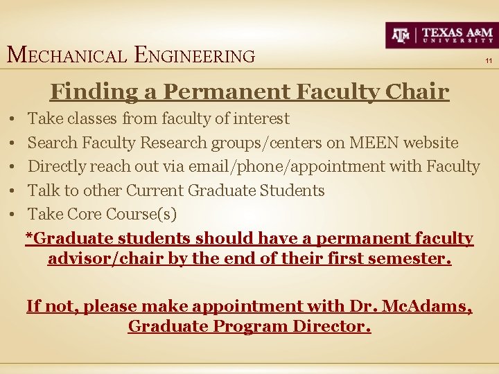 MECHANICAL ENGINEERING Finding a Permanent Faculty Chair • • • Take classes from faculty