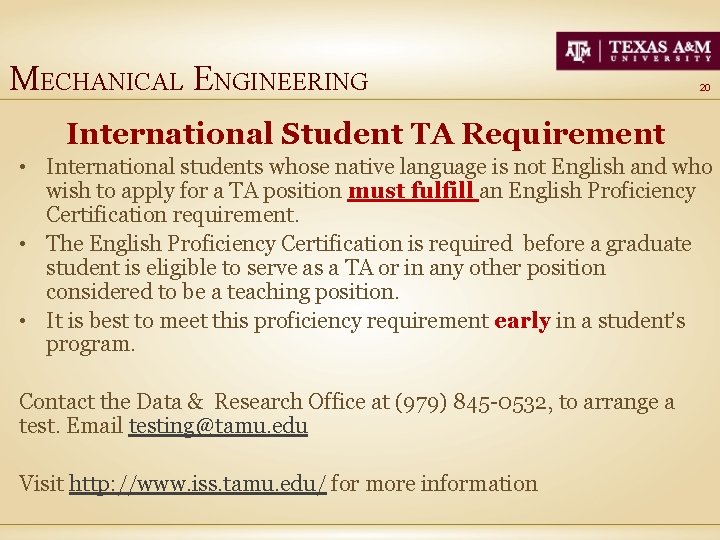 MECHANICAL ENGINEERING 20 International Student TA Requirement • International students whose native language is