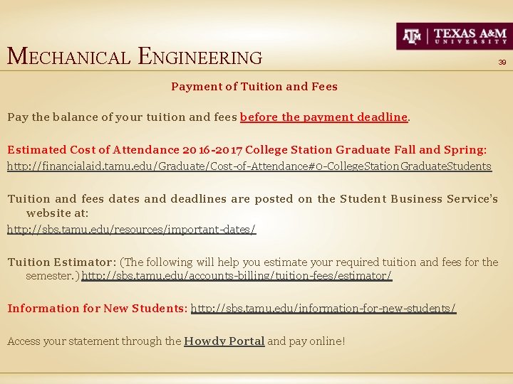 MECHANICAL ENGINEERING 39 Payment of Tuition and Fees Pay the balance of your tuition