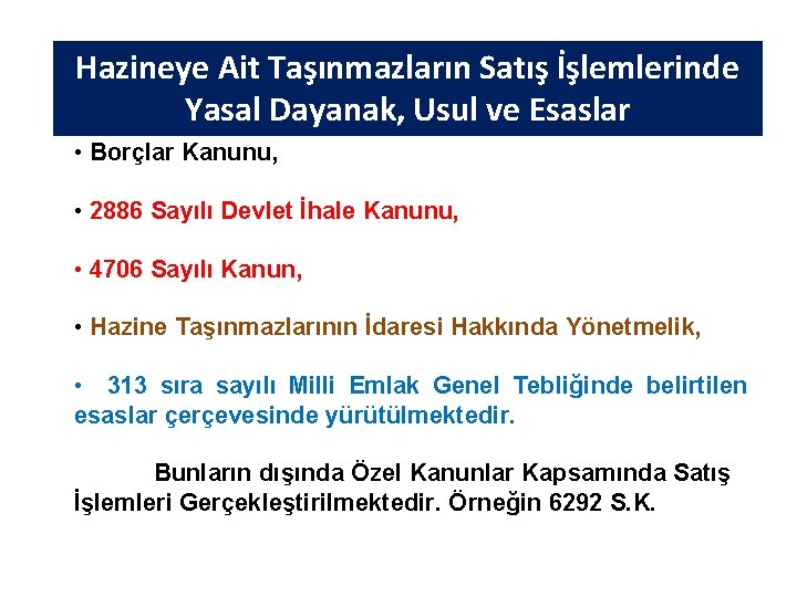 Hazineye Ait Taşınmazların Satış İşlemlerinde • 2886 Sayılı Devlet İhale Kanunu, Yasal Dayanak, Usul
