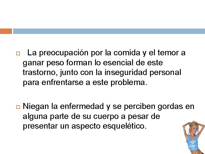  La preocupación por la comida y el temor a ganar peso forman lo