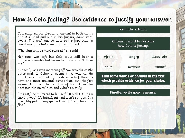 How is Cole feeling? Use evidence to justify your answer. Read the extract. Cole How is Cole feeling? Use evidence to justify your answer. Read the extract. Cole