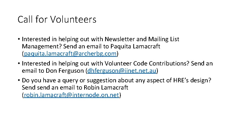 Call for Volunteers • Interested in helping out with Newsletter and Mailing List Management?