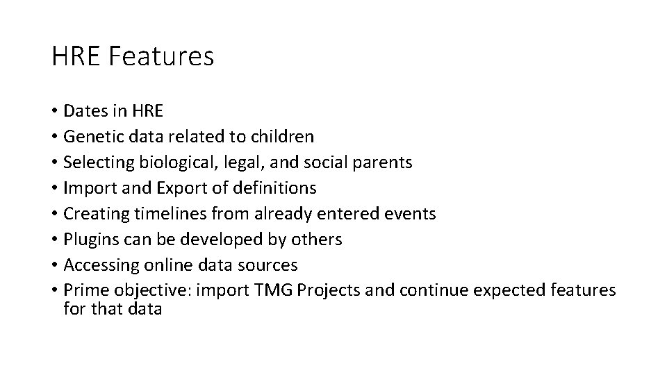 HRE Features • Dates in HRE • Genetic data related to children • Selecting