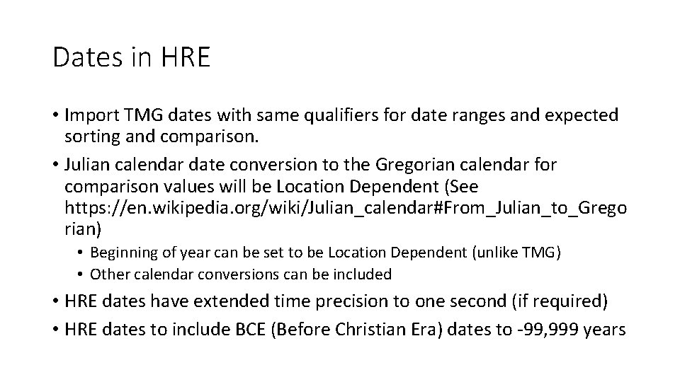 Dates in HRE • Import TMG dates with same qualifiers for date ranges and