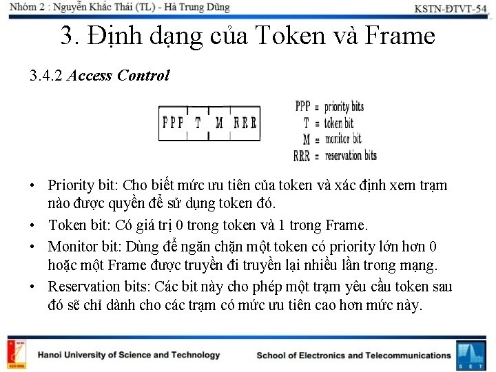 3. Định dạng của Token và Frame 3. 4. 2 Access Control • Priority