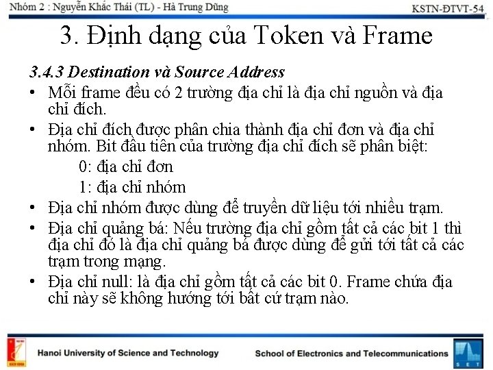 3. Định dạng của Token và Frame 3. 4. 3 Destination và Source Address