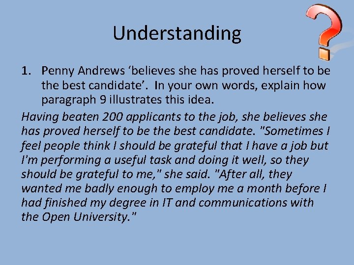 Understanding 1. Penny Andrews ‘believes she has proved herself to be the best candidate’.