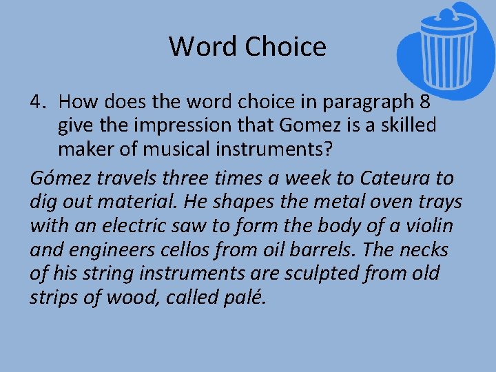 Word Choice 4. How does the word choice in paragraph 8 give the impression