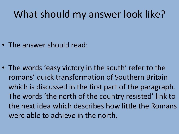 What should my answer look like? • The answer should read: • The words
