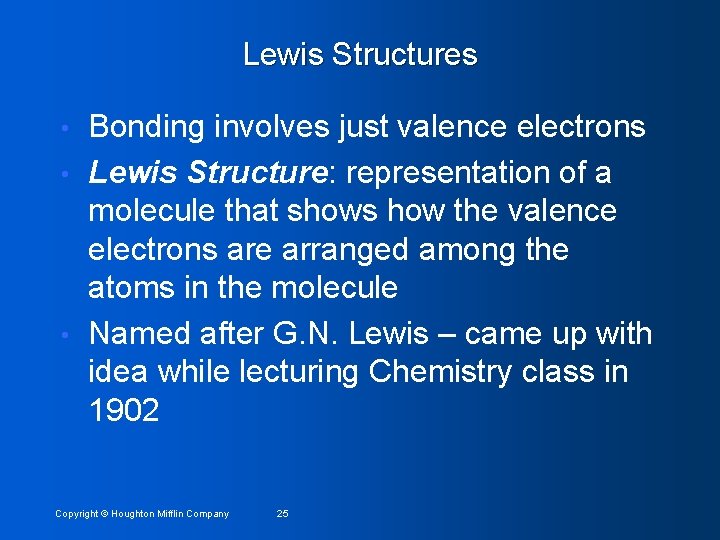Lewis Structures Bonding involves just valence electrons • Lewis Structure: representation of a molecule