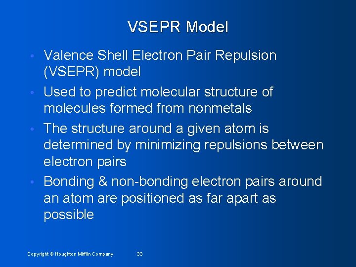 VSEPR Model Valence Shell Electron Pair Repulsion (VSEPR) model • Used to predict molecular