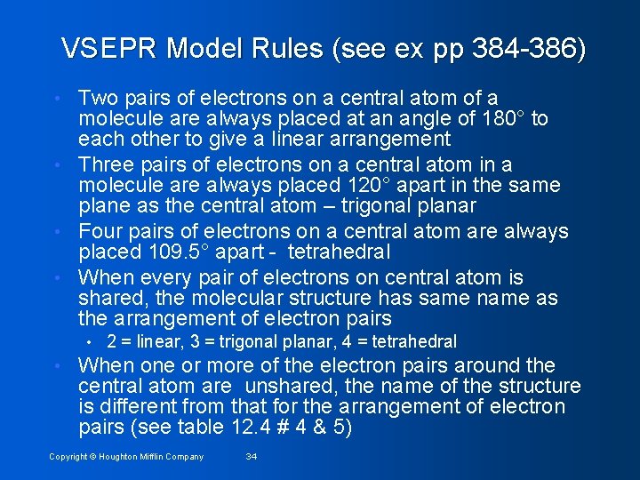 VSEPR Model Rules (see ex pp 384 -386) Two pairs of electrons on a