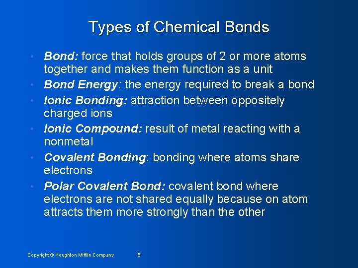 Types of Chemical Bonds • • • Bond: force that holds groups of 2
