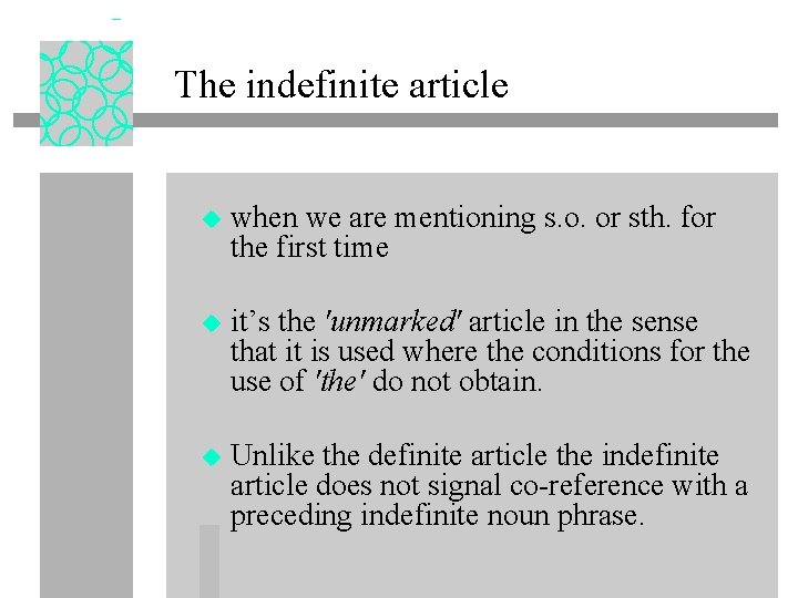 The indefinite article u when we are mentioning s. o. or sth. for the