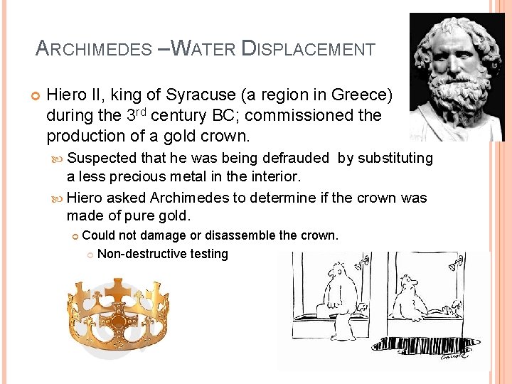 ARCHIMEDES – WATER DISPLACEMENT Hiero II, king of Syracuse (a region in Greece) during