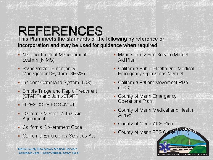 This Plan meets the standards of the following by reference or incorporation and may This Plan meets the standards of the following by reference or incorporation and may
