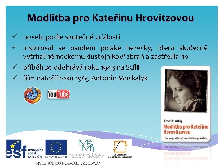 Modlitba pro Kateřinu Hrovitzovou ü novela podle skutečné události ü inspiroval se osudem polské Modlitba pro Kateřinu Hrovitzovou ü novela podle skutečné události ü inspiroval se osudem polské