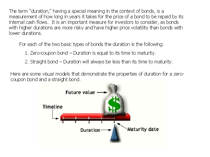 The term “duration, ” having a special meaning in the context of bonds, is