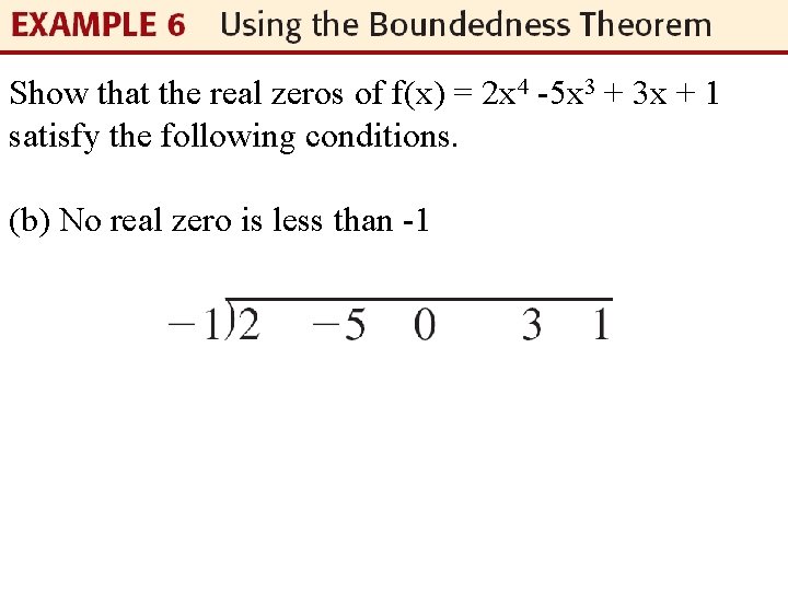 Show that the real zeros of f(x) = 2 x 4 -5 x 3