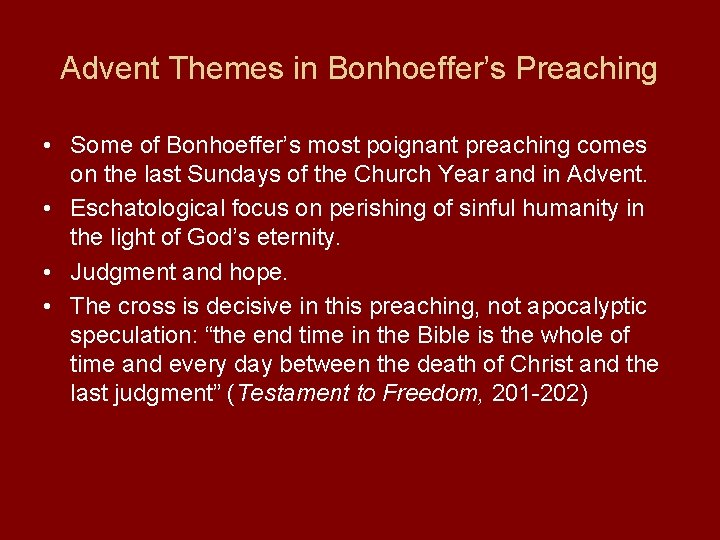Advent Themes in Bonhoeffer’s Preaching • Some of Bonhoeffer’s most poignant preaching comes on