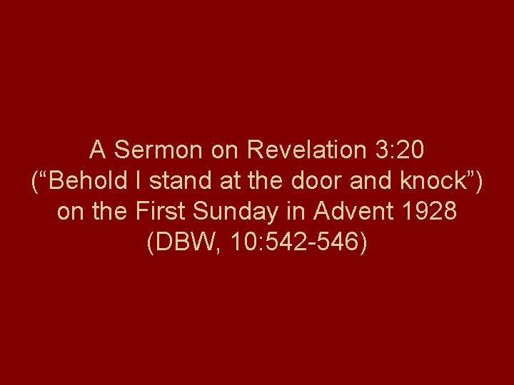 A Sermon on Revelation 3: 20 (“Behold I stand at the door and knock”)