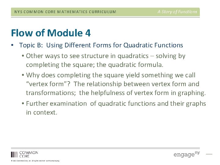 NYS COMMON CORE MATHEMATICS CURRICULUM A Story of Functions Flow of Module 4 •