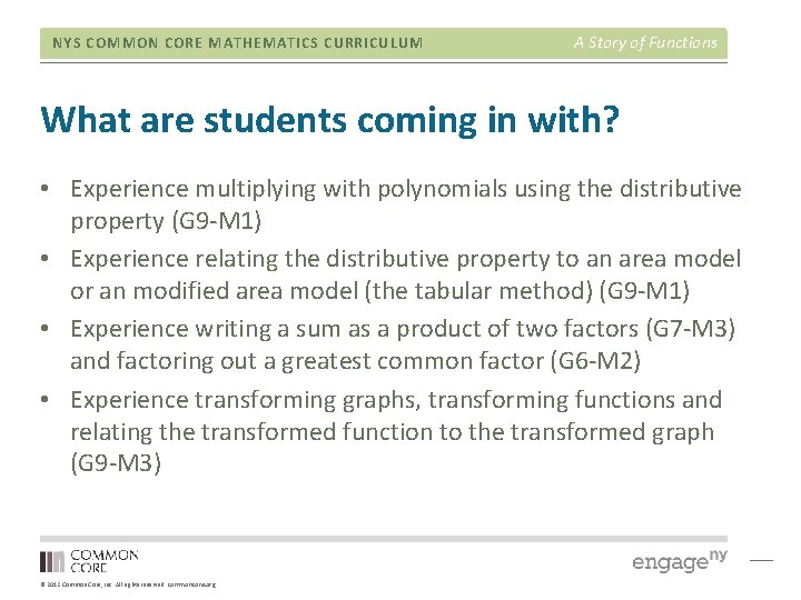 NYS COMMON CORE MATHEMATICS CURRICULUM A Story of Functions What are students coming in