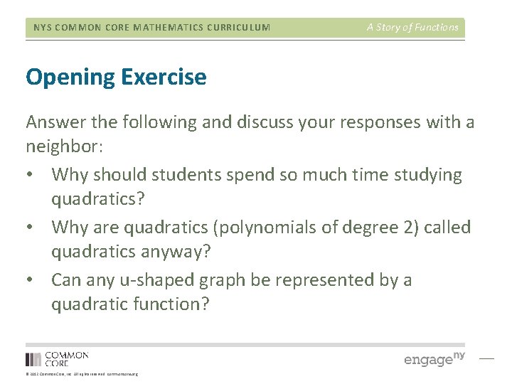 NYS COMMON CORE MATHEMATICS CURRICULUM A Story of Functions Opening Exercise Answer the following