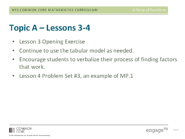 NYS COMMON CORE MATHEMATICS CURRICULUM A Story of Functions Topic A – Lessons 3