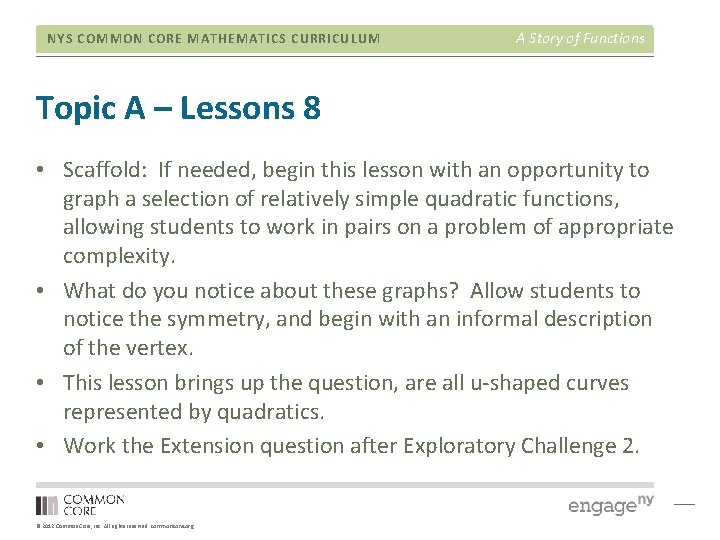 NYS COMMON CORE MATHEMATICS CURRICULUM A Story of Functions Topic A – Lessons 8