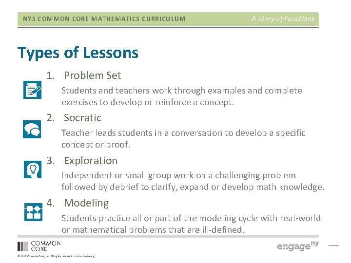 NYS COMMON CORE MATHEMATICS CURRICULUM A Story of Functions Types of Lessons 1. Problem