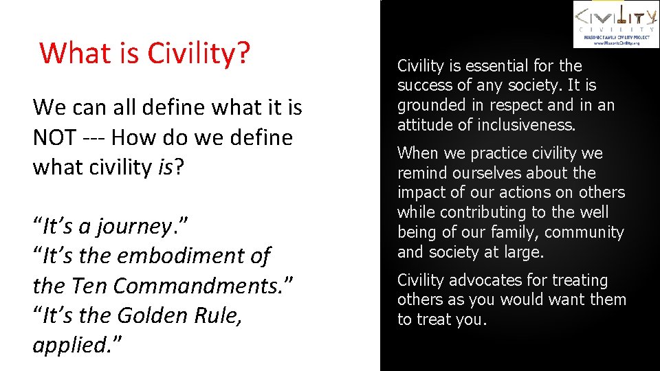 What is Civility? We can all define what it is NOT --- How do