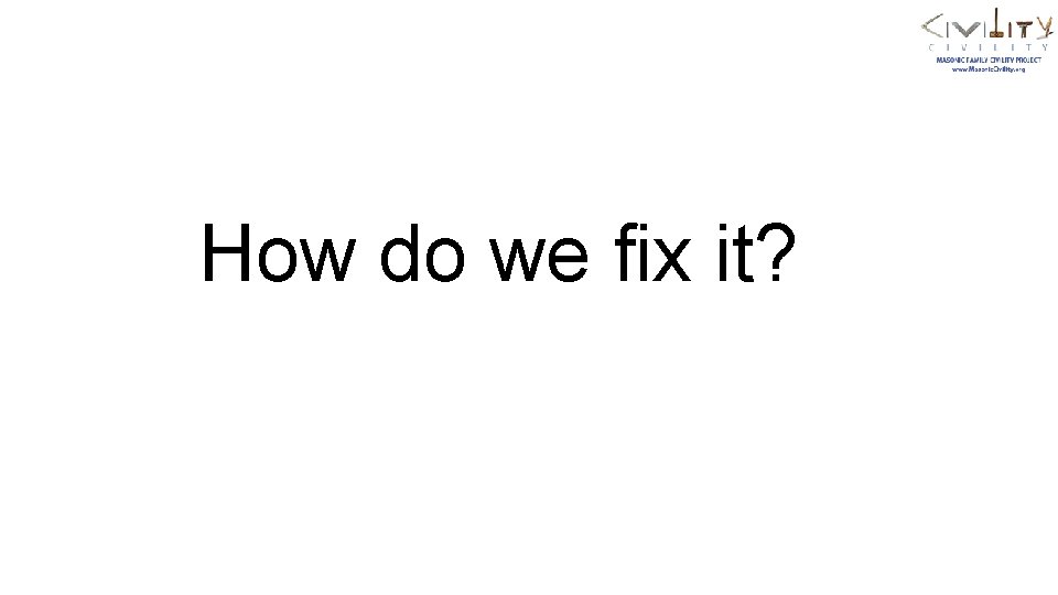 How do we fix it? 